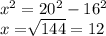 x^{2} = 20^{2} -16^{2} \\x=\sqrt[]{144} =12