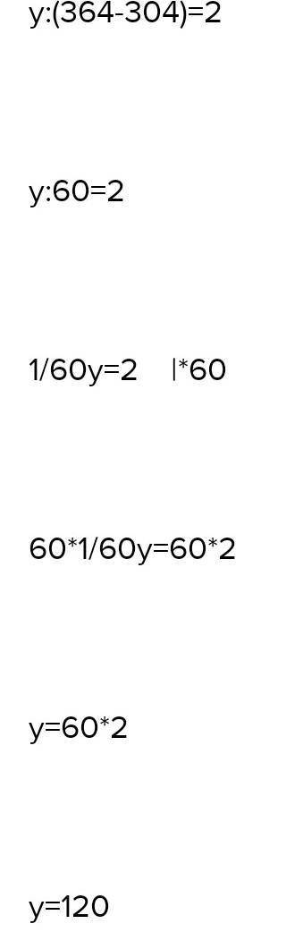 Х-800:8 = 900 у :(364-304)=2 РЕШАЙТЕ КАК В 4 КЛАССЕ​