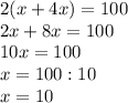 2(x+4x)=100\\2x+8x=100\\10x=100\\x=100:10\\x=10