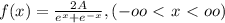 f(x)=\frac{2A}{e^{x}+e^{-x}} , (-oo \ \textless \ x \ \textless \ oo)