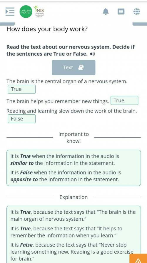 Read the text about our nervous system. Decide if the sentences are True or False​