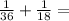 \frac{1}{36} + \frac{1}{18} =