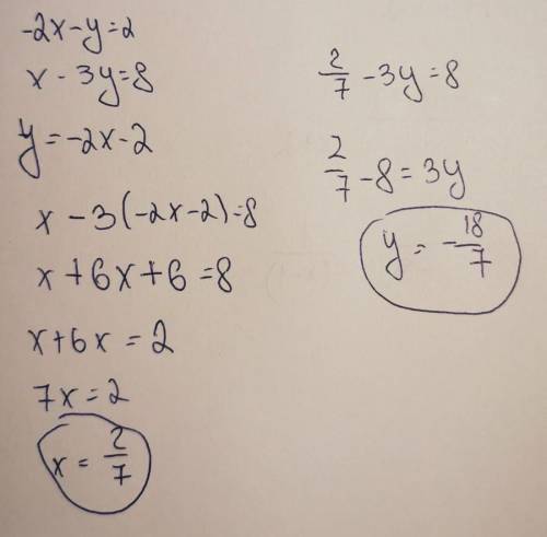 Розв'яжіть систему рівнянь підстановки -2x-y=2,x-3y=8.A (-2; -14B (2;14)C (-2;-1)D (-20/7,-4)​