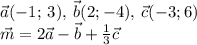 \vec{a}(-1; \:3), \: \vec b (2;-4), \: \vec c(-3;6) \\ \vec{m} = 2 \vec {a} - \vec b + \frac{1}{3} \vec c