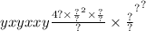 y {xy {xxy \frac{4 {? \times \frac{?}{?} }^{2} \times \frac{?}{?} }{?} \times \frac{?}{?} }^{?} }^{?}