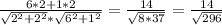 \frac{6*2+1*2}{\sqrt{2^{2} +2^{2} }*\sqrt{6^{2}+1^{2} } } =\frac{14}{\sqrt{8*37} } =\frac{14}{\sqrt{296} }