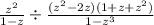 \frac{ {z}^{2} }{1 - z} \div \frac{ ({z}^{2} - 2z)(1 + z + {z}^{2} )}{1 - z {}^{3} }