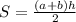 S=\frac{(a+b)h}{2}