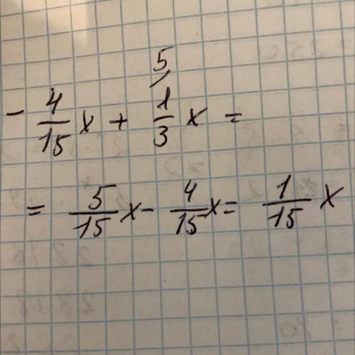 Приведи подобные слагаемые: −4/15x+1/3x. ответ (если в ответе получится знак «минус», пиши его в чис
