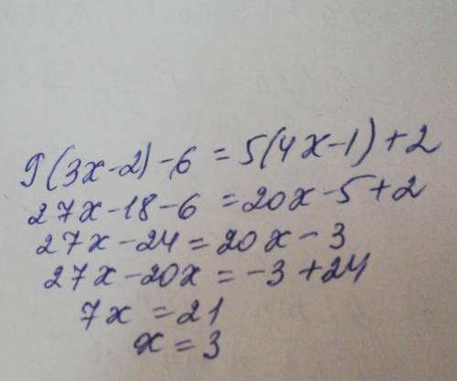 Розвяжіть рівняня 9(3x-2)-6=5(4x-1)+2 ​