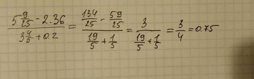 a) (2 3/4 - 2 3/8 - 0, 3) : 6 б) (5 9/25 - 2, 36) :(3 4/5 + 0, 2) в) 2) (3 3 4 :1 1 4 -0,75):1 1 /2