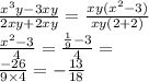 \frac{ {x}^{3}y -3xy }{2xy + 2xy} = \frac{xy( {x}^{2} - 3) }{xy(2 + 2)} \\ \frac{ {x}^{2} - 3 }{4} = \frac{ \frac{1}{9} - 3 }{4} = \\ \frac{ - 26}{9 \times 4} = - \frac {13}{18}