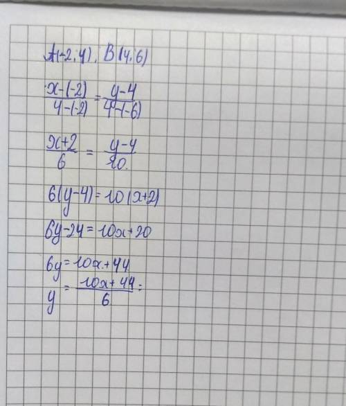 Напишите уравнение прямой, проходящей через точки А(-2;4) и B(4;6).​