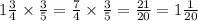 1 \frac{3}{4} \times \frac{3}{5} = \frac{7}{4} \times \frac{3}{5} = \frac{21}{20} = 1 \frac{1}{20}