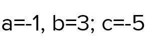-x+3x²-5=0знайти a,b,c​