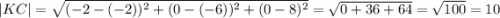 |KC|=\sqrt{(-2-(-2))^2+(0-(-6))^2+(0-8)^2}=\sqrt{0+36+64} =\sqrt{100}=10