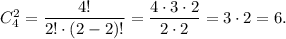 C_4^2=\dfrac{4!}{2! \cdot (2-2)!}=\dfrac{4 \cdot 3 \cdot 2}{2 \cdot 2}=3 \cdot 2=6.