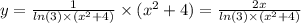 y = \frac{1}{ ln(3) \times ( {x}^{2} + 4)} \times ( {x}^{2} + 4) = \frac{2x}{ ln(3) \times ( {x}^{2} + 4) } \\