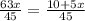 \frac{63x}{45} = \frac{10 + 5x}{45}