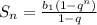 S_{n} =\frac{b_{1}(1-q^{n} ) }{1-q}
