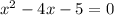 x^{2}-4x-5=0