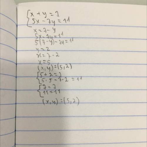 Решите систему уравнений сложения х+у=75х-7у=11Очень ​