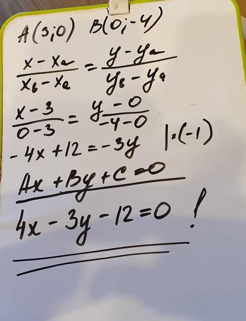 1. Составьте общее уравнение прямой, проходящей через точки А(3; 0)и В(0; — 4).manoca Найдите​