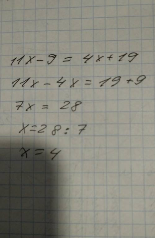 Розв’яжіть рівняння 11x-9=4x+19