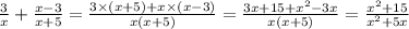 \frac{3}{x} + \frac{x - 3}{x + 5} = \frac{3 \times (x + 5) + x \times (x - 3)}{x(x + 5)} = \frac{3x + 15 + {x}^{2} - 3x }{x(x + 5)} = \frac{ {x}^{2} + 15}{ {x}^{2} + 5x}