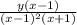 \frac{y(x-1)}{(x-1)^{2}(x+1) }