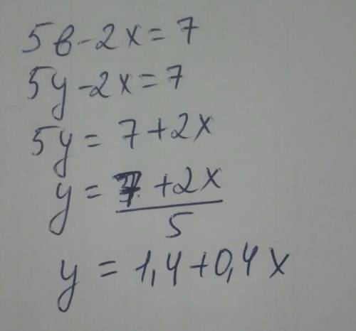 ДАЮ 35. Познач варіант у якому правильно виражено у через х в рівнянні 5у - 2х = 7. А) у=2,5+4х Б) у