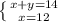 \left \{ {{x + y = 14} \atop {x=12}} \right.