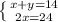 \left \{ {{x + y = 14} \atop {2x=24}} \right.