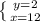 \left \{ {{y = 2} \atop {x=12}} \right.