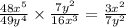 \frac{ {48}x^{5} }{49 {y}^{4} } \times \frac{7 {y}^{2} }{16 {x}^{3} } = \frac{3 {x}^{2} }{7 {y}^{2} }