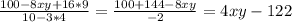 \frac{100-8xy+16*9}{10-3*4} =\frac{100+144-8xy}{-2} =4xy-122