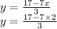 y = \frac{17 - 7x}{3} \\ y = \frac{17 - 7 \times 2}{3}