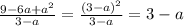 \frac{9-6a+a^2}{3-a} =\frac{(3-a)^2}{3-a}=3-a