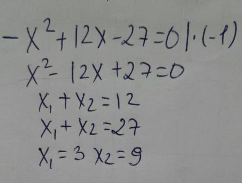 Знайдіть корені рівняння -x²+12x-27=0A)-3;9 Б)3;9В)3;-9. Г)-3;-9​