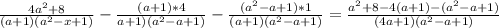 \frac{4a^2+8}{(a+1)(a^2-x+1)}-\frac{(a+1)*4}{a+1)(a^2-a+1)} - \frac{(a^2-a+1)*1}{(a+1)(a^2-a+1)} = \frac{a^2+8-4(a+1)-(a^2-a+1)}{(4a+1)(a^2-a+1)}