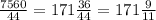 \frac{7560}{44} = 171 \frac{36}{44} = 171 \frac{9}{11}