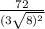\frac{72}{(3\sqrt{8)^{2}}}
