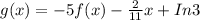 g(x)= -5f(x)-\frac{2}{11} x +In3