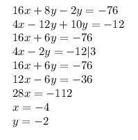 8(2x+y)-2y=-76 4(x-3y)+10y=-12