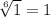 \sqrt[6]{1} =1