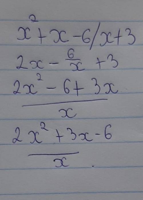 решить x²+x-6/x+3​