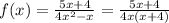 f(x)=\frac{5x+4}{4x^2-x}=\frac{5x+4}{4x(x+4)}