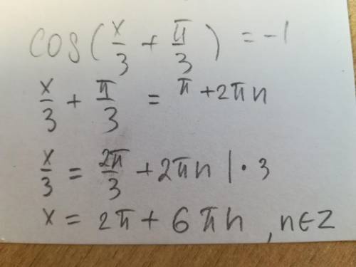 ,очень !! Решите уравнение: cos(x/3+pi/3)+1=0