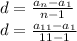 d=\frac{a_{n}-a_{1}}{n-1}\\d=\frac{a_{11}-a_{1}}{11-1}