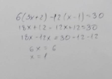 Решите уравнение 6*(3х+2)-12*(х-1)=30